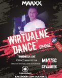 DJ Maaxx - Wirtualne Granie Dance\' Transmisja Live [11.03.2021]