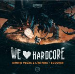 Dimitri Vegas & Like Mike vs. Scooter - We Love Hardcore (Extended Mix)