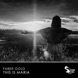 Faber Gold - This Is Maria (Extended Mix)