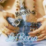 Madonna - Like A Prayer (Les Bisous Remix)