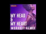 Ava Max - My Head & My Heart (Workout Remix)