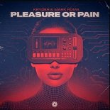 Kryder, Mark Roma - Pleasure Or Pain (Original Mix)