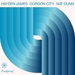 Gorgon City x Hayden James, Nat Dunn - Foolproof (Extended Mix)
