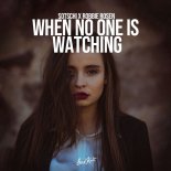 Sotschi & Robbie Rosen - When No One is Watching