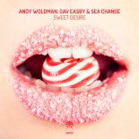 Andy Woldman, Sea Change, Gav Easby - Sweet Desire (Casper Keys Remix)