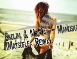 Skolim & Mr.Max - Mamuśki (Matsuflex Remix) 2021