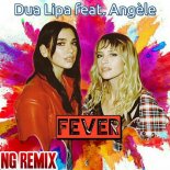 Dua Lipa & Angele - Fever (NG Remix)