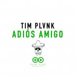 TIM PLVNK - ADIÓS AMIGO (Original Mix)