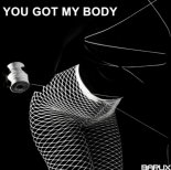 BARUX - You Got My Body (Extended Mix)