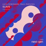Luca Debonaire, Paul Parsons - Slave (Original Mix)