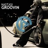 Nastasi - Groovin (Original Mix)