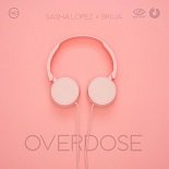 Sasha Lopez, Bruja - Overdose (Original Mix)