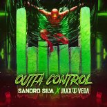 Sandro Silva x Jaxx & Vega - Outta Control