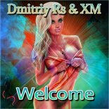 Dmitriy Rs, XM - Welcome