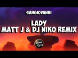 Sangiovanni - Lady (Matt J & Dj Niko Remix)
