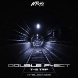 Double F-Ect - The Trip (Original Mix)