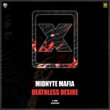 Midnyte Mafia - Deathless Desire (Pro Mix)