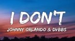 Johnny Orlando & DVBBS - I Don't
