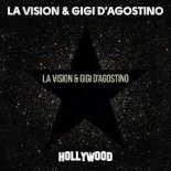 LA Vision & Gigi D\'Agostino - Hollywood (Pilo Remix Bootleg)