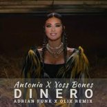 Antonia x Yoss Bones - Dinero (Adrian Funk x OLiX Remix)