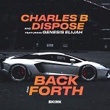 Charles B, Dispose Feat. Genesis Elijah - Back And Forth (Extended Mix)