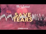The Weeknd - Save Your Tears (ctrsk Bootleg)