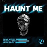 Going Deeper, New Beat Order feat. Shiah Maisel - Haunt Me (Original Mix)