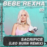 Bebe Rexha - Sacrifice (Leo Burn Radio Edit)