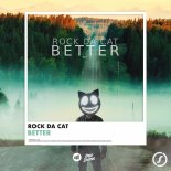 Rock Da Cat - Better (Original Mix)