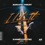 Narcotic Thrust - I Like It (D.Hash & Killteq Radio Edit)