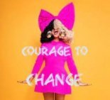 Sia - Courage To Change (Alicher KHAN Remix)