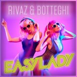 Rivaz & Botteghi - Easy Lady (Extended)