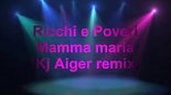 Ricchi E Poveri – Mamma Maria (Kj Alger Remix)