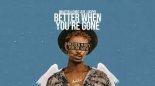 Braaten & Chrit Leaf feat. Lucifer - Better When You're Gone