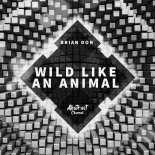 Brian Don - Wild Like An Animal (Extended Mix)