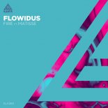 Flowidus feat. Matisse - Fire