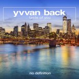 Yvvan Back - Taste of You (Club Mix)
