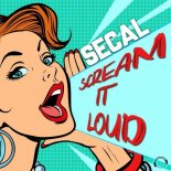 SECAL - Scream It Loud (Extended Mix)