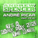 Andrew Spencer & Andre Picar feat. Ice MC - It's A Rainy Day 2021 (Dance 2 Disco Remix)