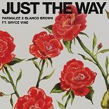Parmalee, Blanco Brown feat. Bryce Vine - Just the Way (Original Mix)