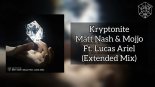 Matt Nash & Mojjo feat. Lucas Ariel - Kryptonite (Extended Mix)