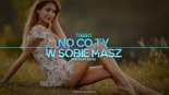 Tiago - No Co Ty W Sobie Masz (Fair Play Remix)