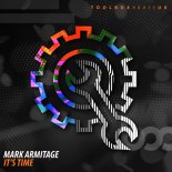 Mark Armitage - It\'s Time (Original Mix)