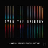 Julian Black & Richard Houblon & Chloe Kay - Over The Rainbow