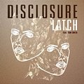Disclosure Feat. Sam Smith - Latch