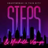 Steps & Michelle Visage - Heartbreak in This City