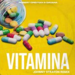 Robert Cristian, Dayana - Vitamina (Johnny Straton Remix)