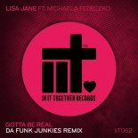 Lisa Jane, Michaela Fedeczko - Gotta Be Real (Da Funk Junkies Extended Remix)