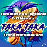 Tom Pulse vs. Big Daddi & El Mexxo - Taka Taka (Sean Norvis Remix Edit)