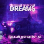 2 Brothers On The 4th Floor - Dreams (Dr.Luxe & Cheeful Radio Edit)